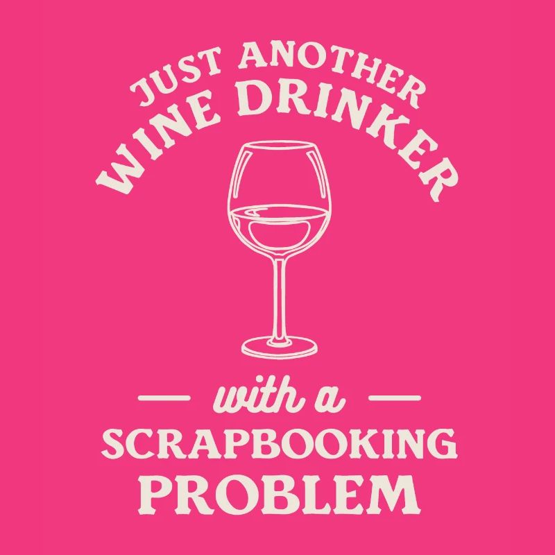 Nur ein weiterer Weintrinker mit einem Scrapbooking
