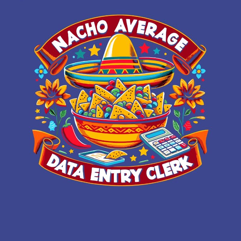 Nacho Average Data Entry Clerk Cinco De Mayo Taco