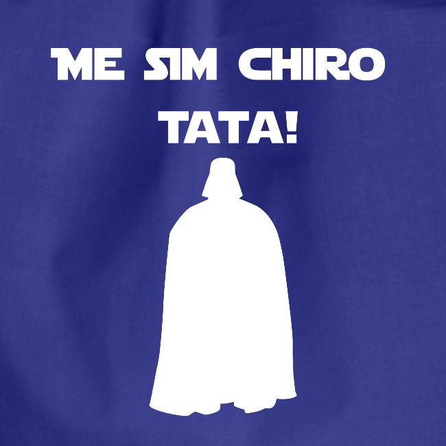 Me sim chiro Tata! (weiß)