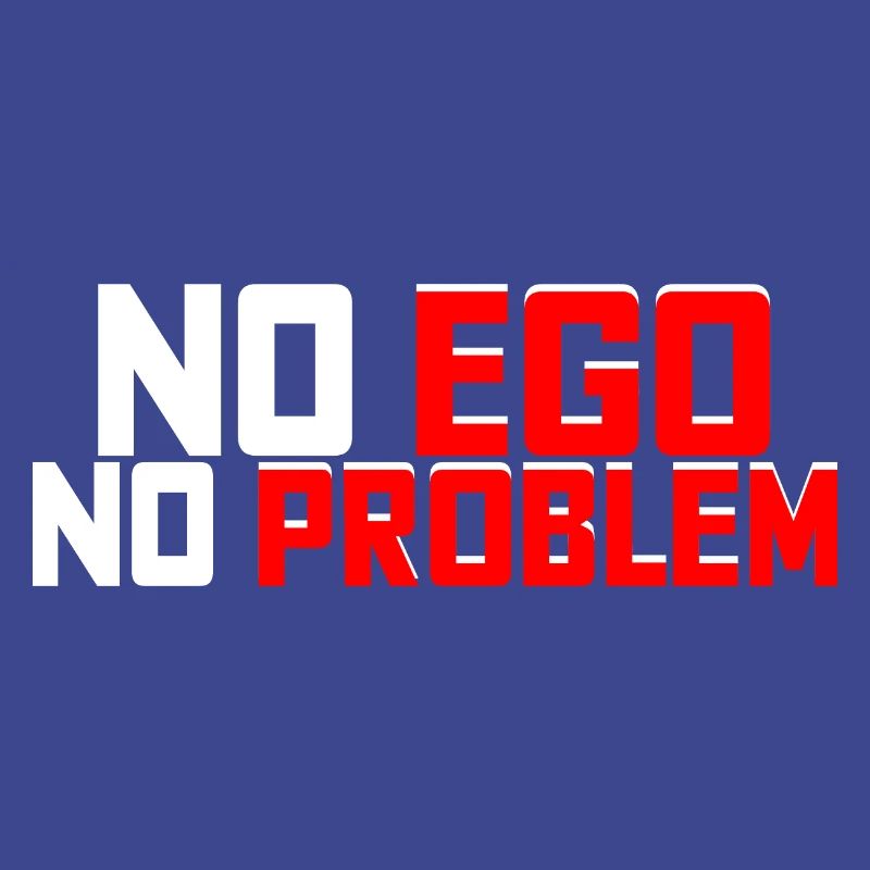 No Ego No Problem