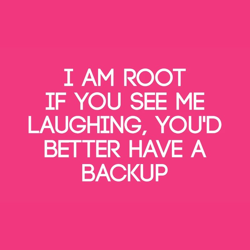 I am root Funny saying admin linux