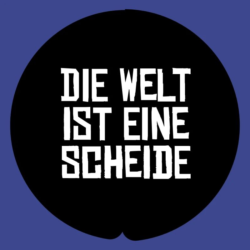 Die Welt ist eine Scheide - ähm Scheibe...oder?