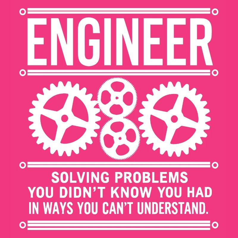 Engineer Solving Problems You Didn t Know You Had