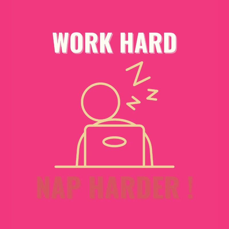 Arbeite hart, mach ein Nickerchen!