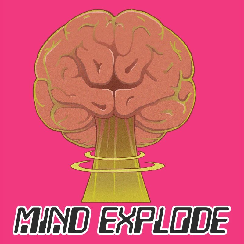 mind explode