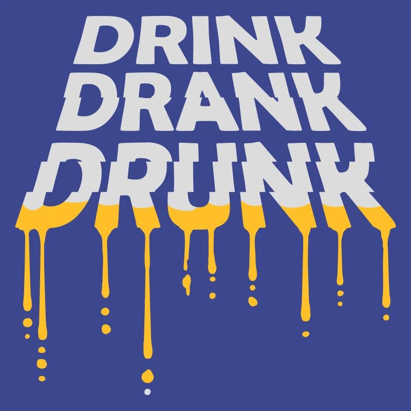 drink drank drunk quote