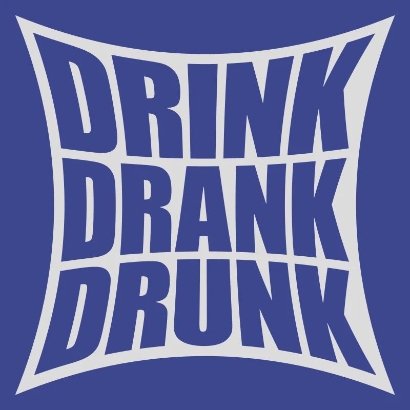 drink drank drunk quote