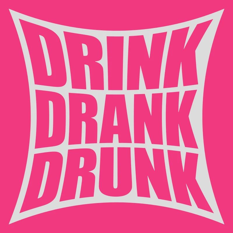 drink drank drunk quote