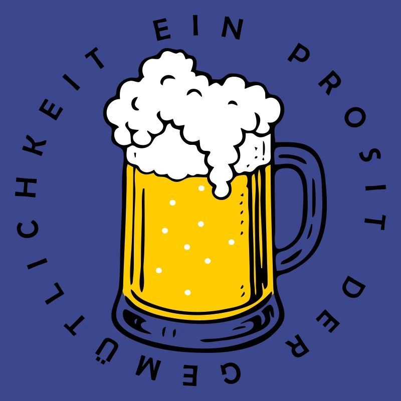 Ein Prosit der Gemütlichkeit