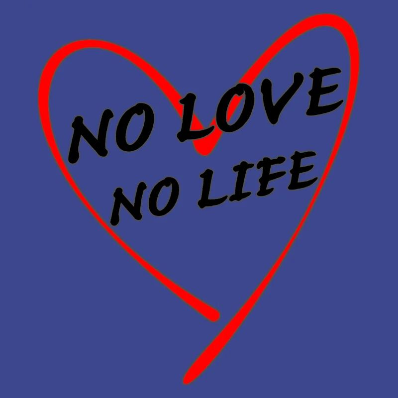 no love no life