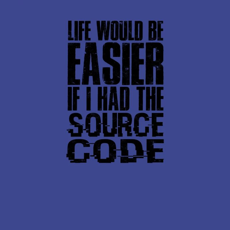 La vie serait plus facile si j’avais le code source -