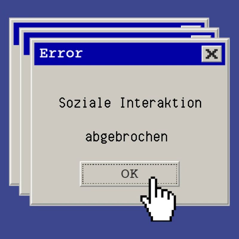 Error: Soziale Interaktion abgebrochen