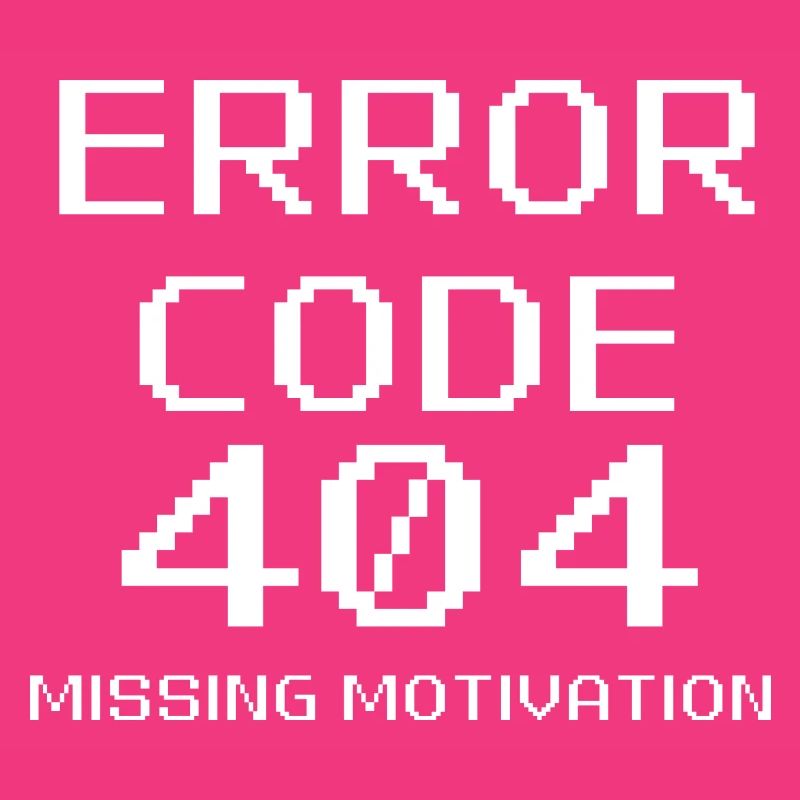 Error Code 404 Missing Motivation