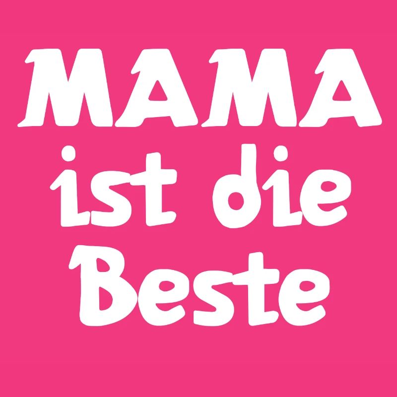 Mama ist die Beste | Mutter | Mama | Eltern