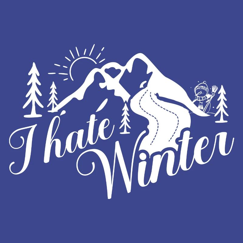 Ich hasse Winter, Ich hasse Schnee und Kälte