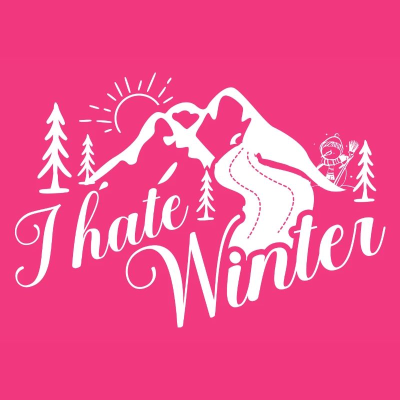 I hate winter, I hate snow and cold