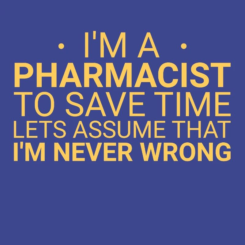 Pharmacist Never Wrong