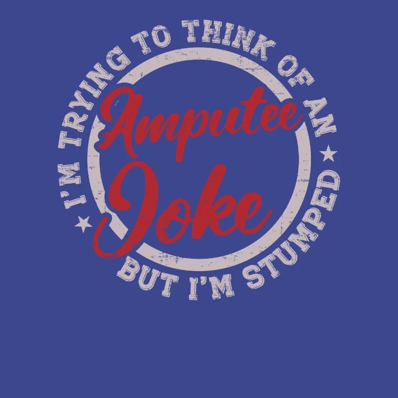 Amputation Rollstuhl I'm Stumped Amputee Joke
