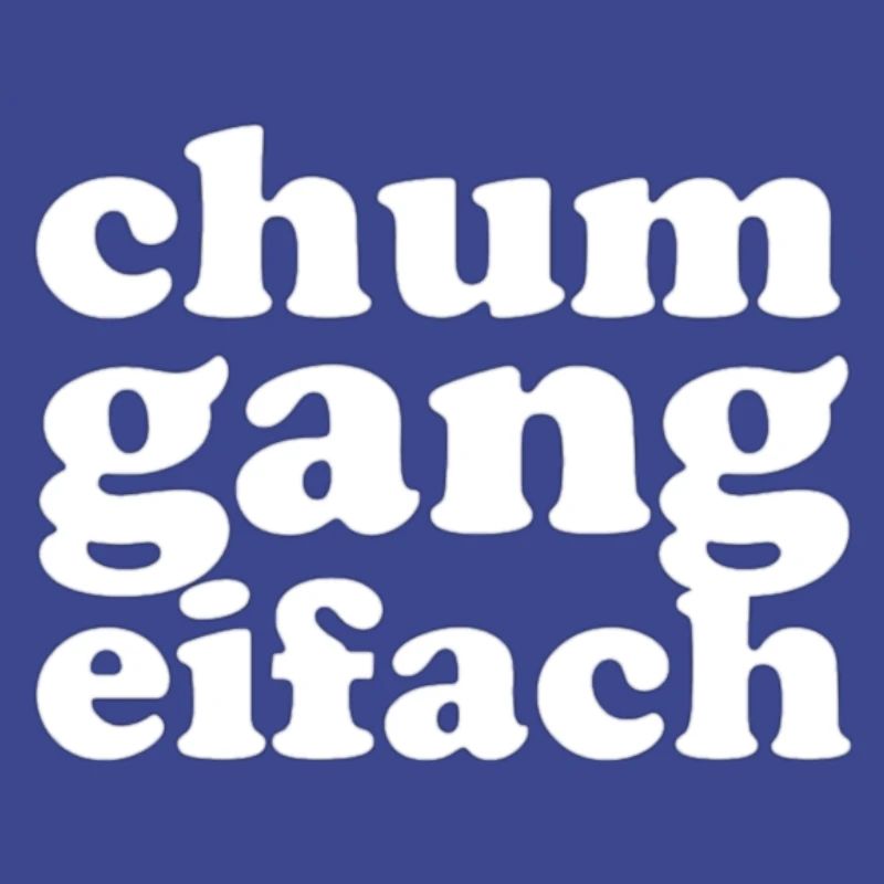 chum gang einfach
