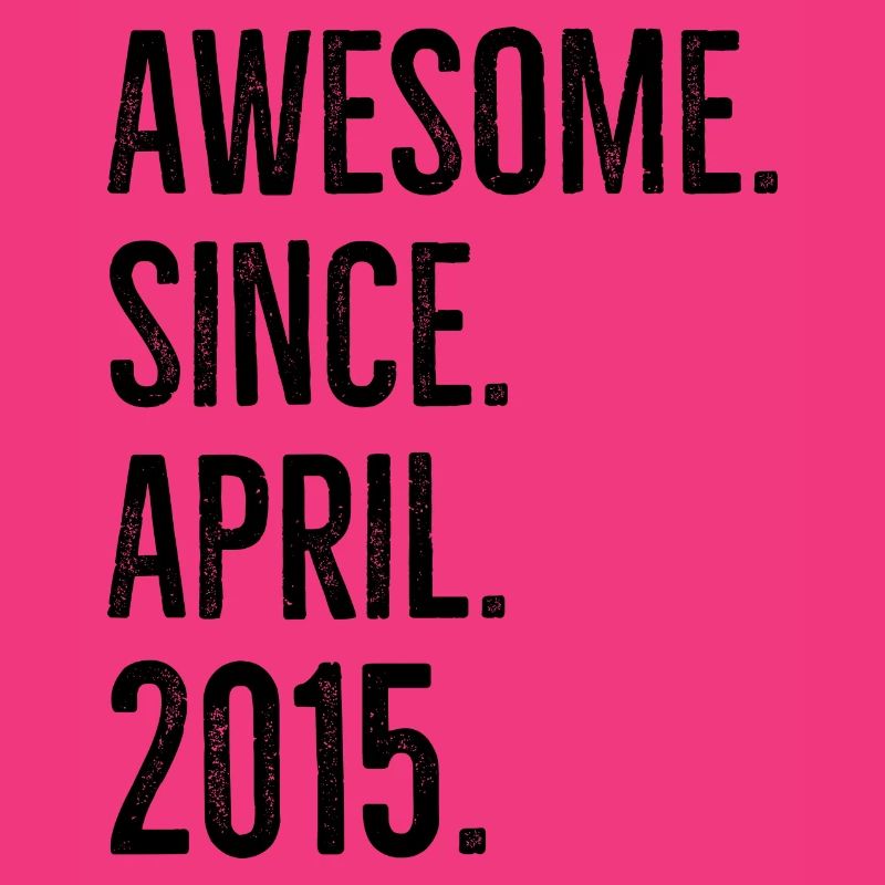 Awesome Since April 2015