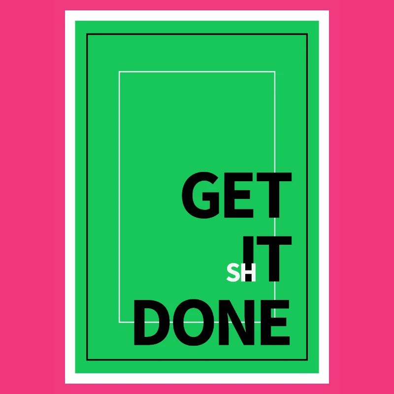 Motivation Get It Done Textdesign