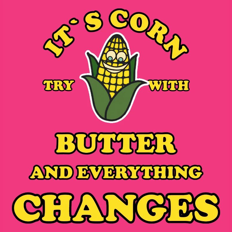 Its Corn try with butter and everything changes