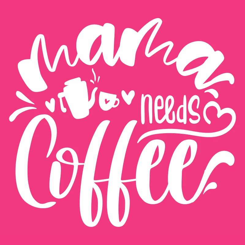 mama needs coffee
