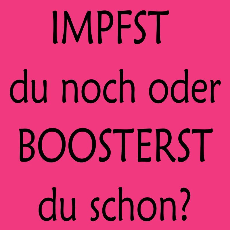 Impfst du noch oder Boosterst du schon - TS21