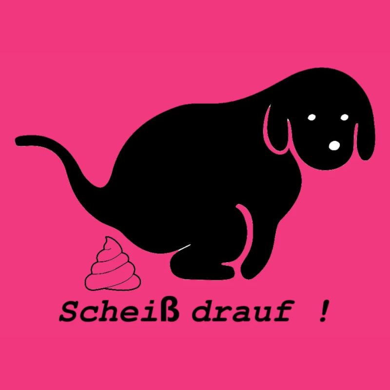 Scheiß drauf!