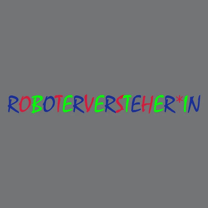 Roboterversteher*in – Bunte Typografie