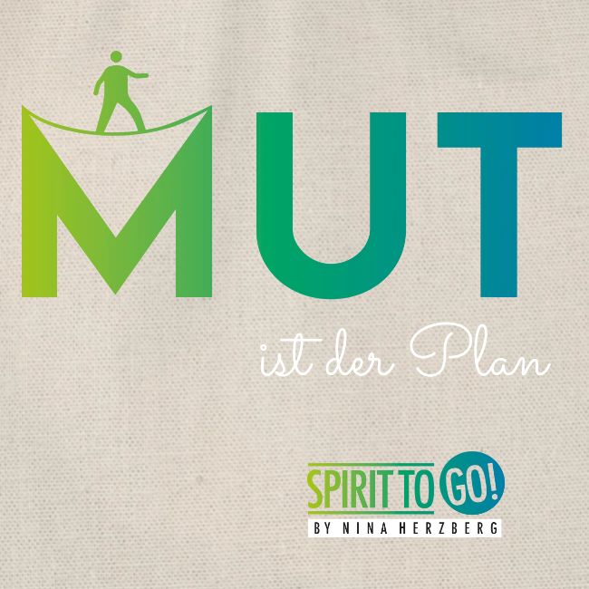 Mut ist der Plan