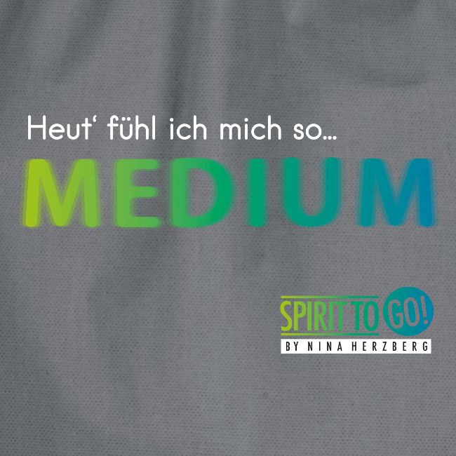 Heut´fühl ich mich so... MEDIUM