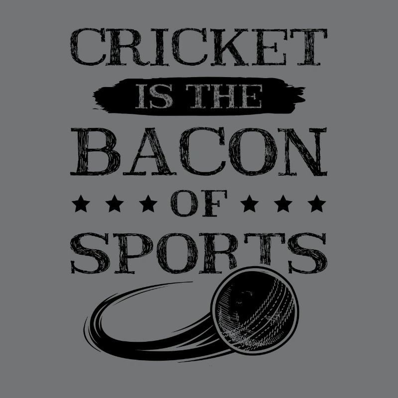 Cricket Bacon