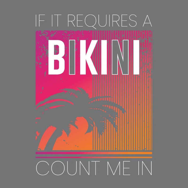 Si cela nécessite un bikini comptez-moi, vacances à la plage