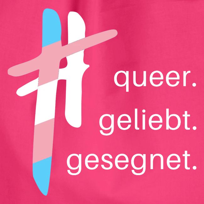 queer.geliebt.gesegnet - trans*