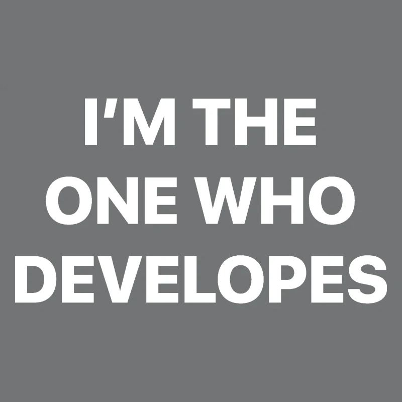 im the one who developes