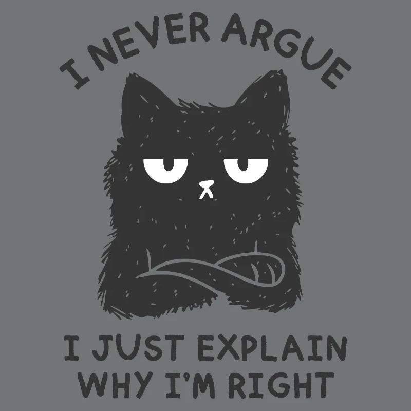 I Never Argue