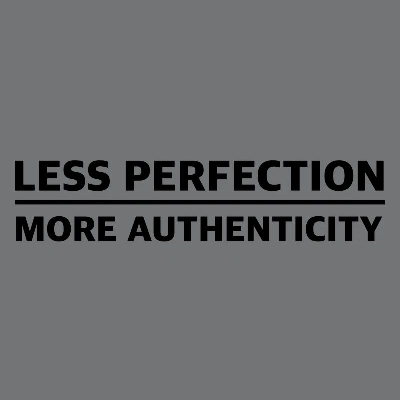 Moins de perfection, plus d’authen | Des vibrations authentiques