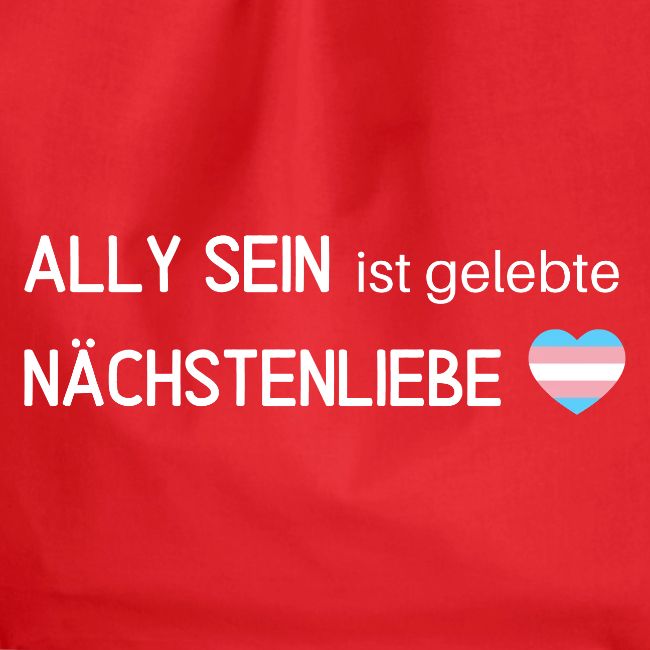 Ally sein = Nächstenliebe - trans*