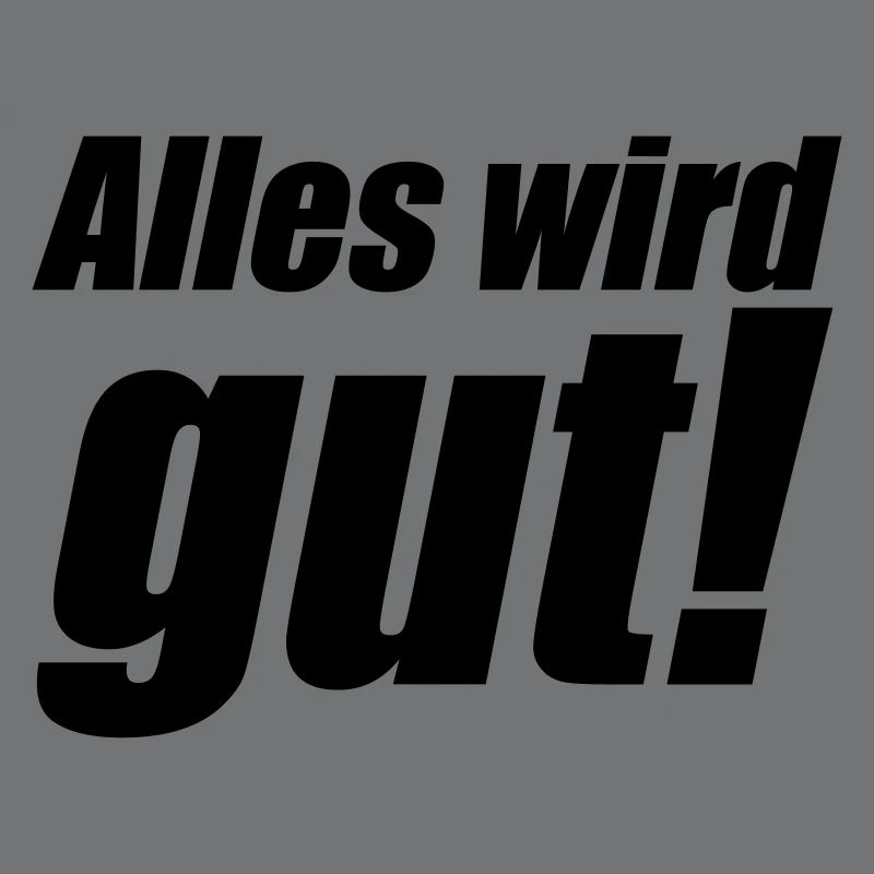 Alles wird gut