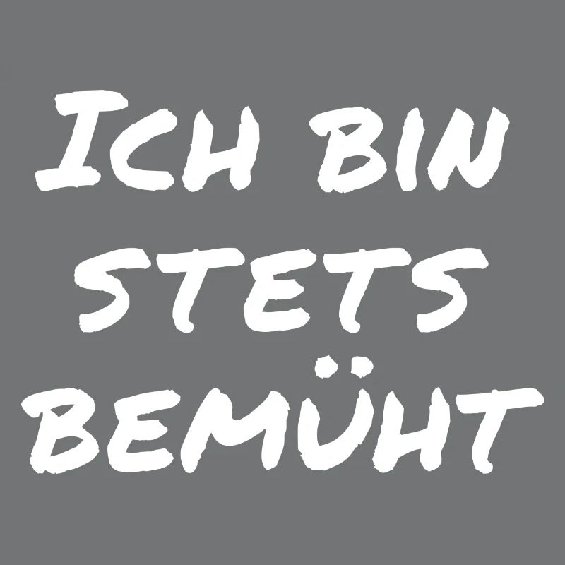 Ich bin stets bemüht