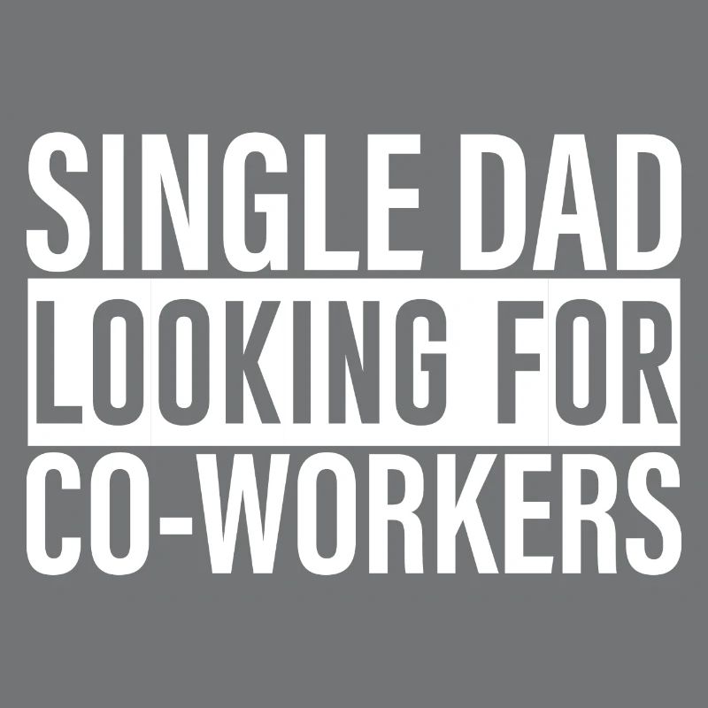 Single Dad Looking For Co-workers 4
