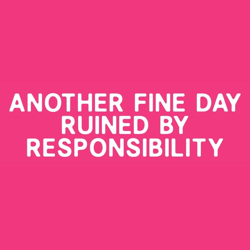 Ein weiterer schöner Tag durch Verantwortung ruiniert