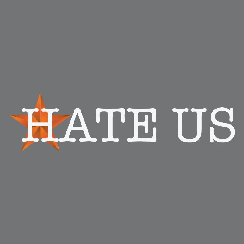hate us