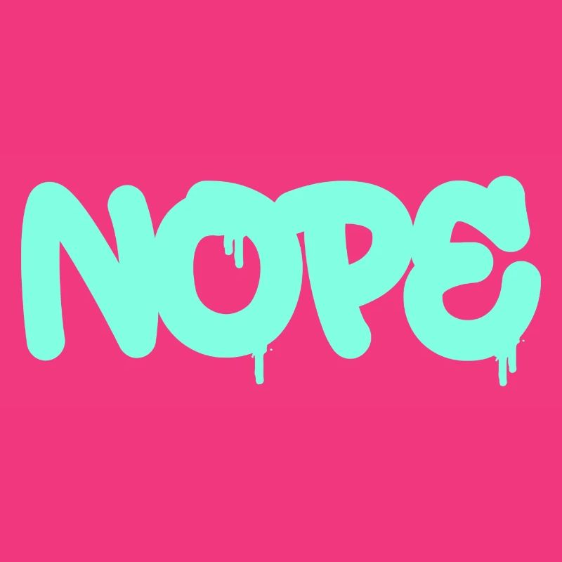 Nope - Dites simplement non!