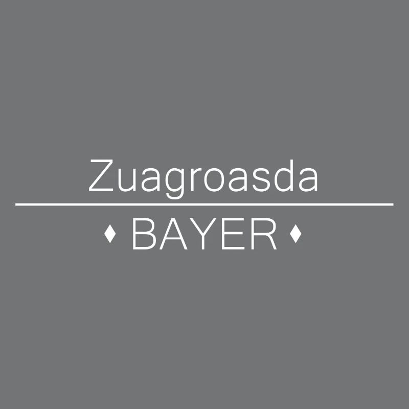 Zuagroasda Bayer Geschenkidee