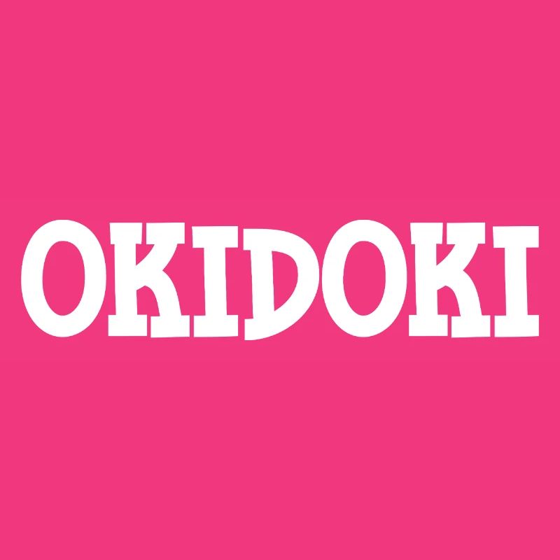 Okidoki, Lustige Geschenkidee Spruch Design fun