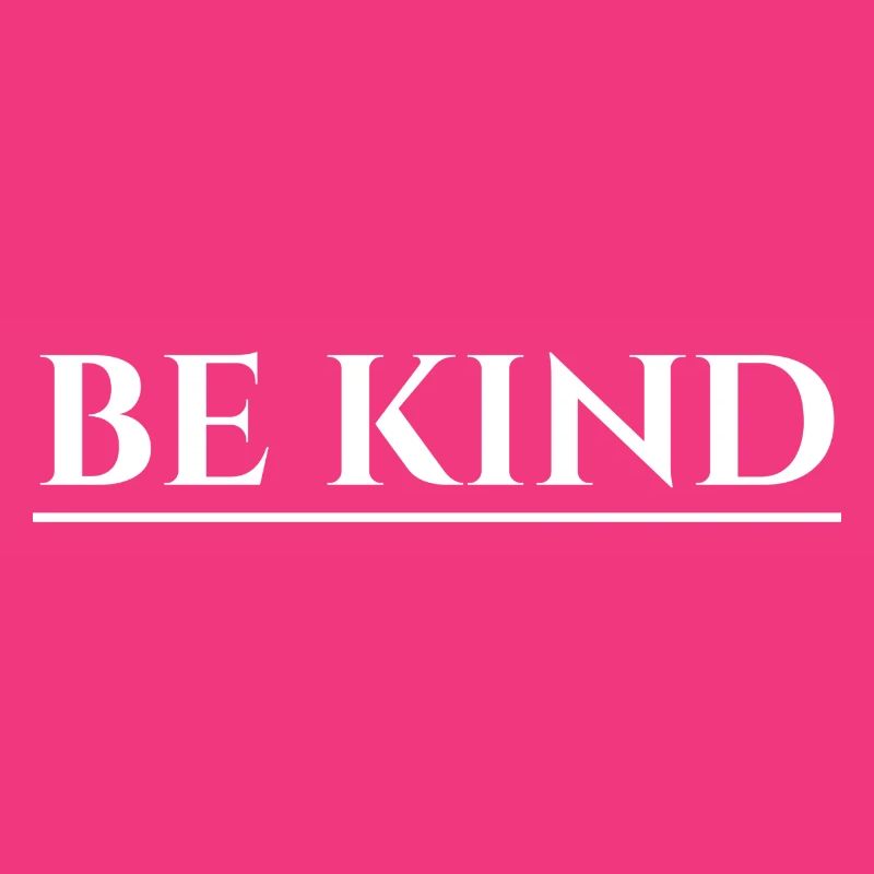 Be Kind