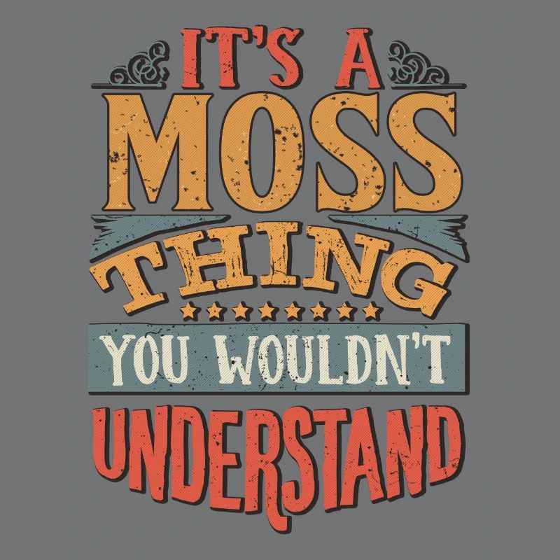 C’est une chose de mousse que vous ne comprendriez pas - Moss