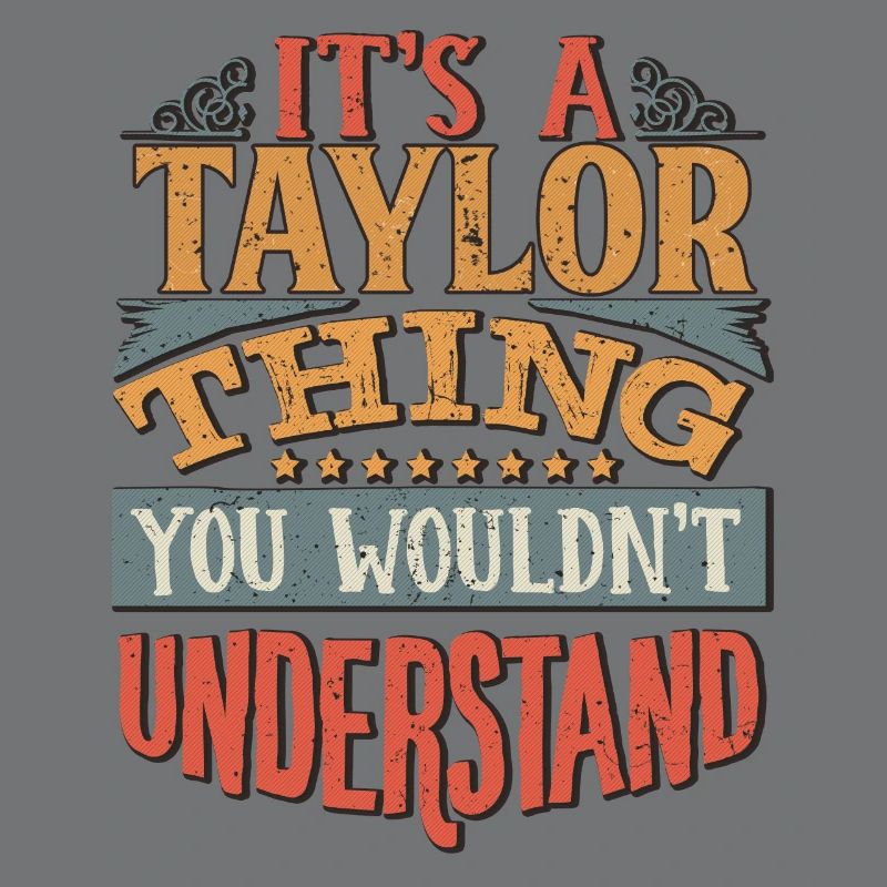 C’est une chose Taylor que vous ne comprendriez pas -